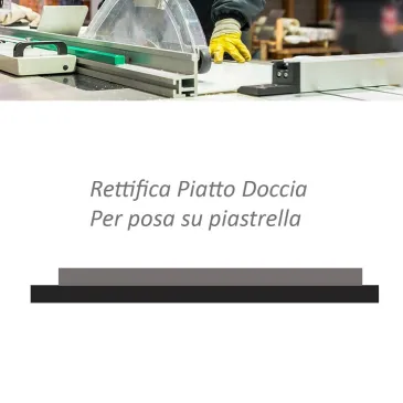Rectification Receveur de douche - Pour pose sur carrelage
