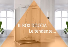 Quale Box doccia ? Le nuove tendenze in bagno? L'installazione del box doccia perfetto